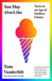You May Also Like Taste in an Age of Endless Choice  9780307948595 Front Cover