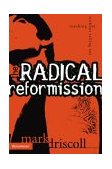 Radical Reformission Reaching Out without Selling Out 2004 9780310256595 Front Cover