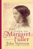 Lives of Margaret Fuller A Biography  9780393343595 Front Cover