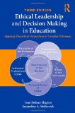 Ethical Leadership and Decision Making in Education Applying Theoretical Perspectives to Complex Dilemmas 3rd 9780415874595 Front Cover