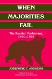 When Majorities Fail The Russian Parliament, 1990-1993 2006 9780521030595 Front Cover