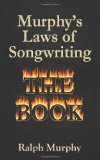 Murphy&#39;s Laws of Songwriting The Book