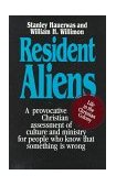 Resident Aliens Life in the Christian Colony  9780687361595 Front Cover