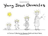 Young Jesus Chronicles A Cartoon Collection 2010 9780740792595 Front Cover