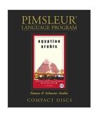 Egyptian Arabic : Learn to Speak and Understand Egyptian Arabic with Pimsleur Language Programs 2001 9780743506595 Front Cover