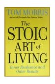 Stoic Art of Living Inner Resilience and Outer Results  9780812695595 Front Cover