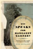 Who Speaks for Margaret Garner?  9780816642595 Front Cover