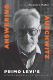 Answering Auschwitz Primo Levi's Science and Humanism after the Fall 3rd 2011 9780823233595 Front Cover
