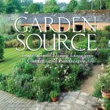 Garden Source Inspirational Design Ideas for Gardens and Landscapes 2012 9780847837595 Front Cover