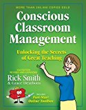 Conscious Classroom Management Second Edition Unlocking the Secrets of Great Teaching  9780979635595 Front Cover