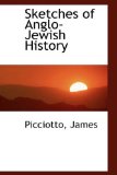 Sketches of Anglo-Jewish History 2009 9781113469595 Front Cover
