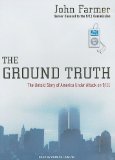 The Ground Truth: The Untold Story of America Under Attack on 9/11 2009 9781400163595 Front Cover