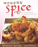 Modern Spice Inspired Indian Flavors for the Contemporary Kitchen 2009 9781416566595 Front Cover
