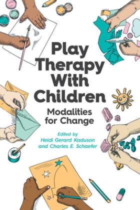 Play Therapy with Children Modalities for Change  9781433833595 Front Cover