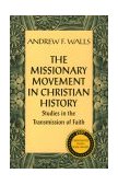 Missionary Movement in Christian History Studies in the Transmission of Faith cover art