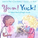 Yum! Yuck! A Foldout Book of People Sounds 2005 9781570916595 Front Cover