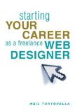 Starting Your Career As a Freelance Web Designer 2011 9781581158595 Front Cover