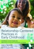 Relationship-Centered Practices in Early Childhood Working with Families, Infants, and Young Children at Risk cover art