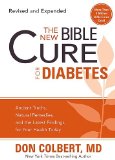 New Bible Cure for Diabetes Ancient Truths, Natural Remedies, and the Latest Findings for Your Health Today  9781599797595 Front Cover