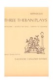 Three Theban Plays Antigone, Oedipus the King, Oedipus at Colonus cover art