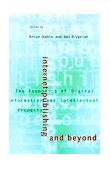 Internet Publishing and Beyond The Economics of Digital Information and Intellectual Property  9780262611596 Front Cover