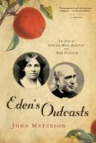 Eden's Outcasts The Story of Louisa May Alcott and Her Father cover art