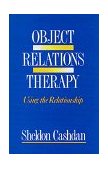 Object Relations Therapy Using the Relationship cover art