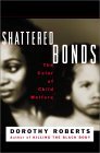 Shattered Bonds The Color of Child Welfare cover art