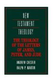 Theology of the Letters of James, Peter, and Jude  9780521356596 Front Cover
