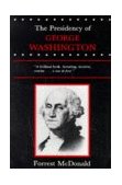 Presidency of George Washington  9780700603596 Front Cover