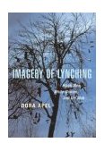 Imagery of Lynching Black Men, White Women, and the Mob  9780813534596 Front Cover