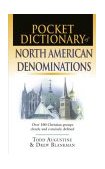 Pocket Dictionary of North American Denominations Over 100 Christian Groups Clearly and Concisely Defined 2004 9780830814596 Front Cover