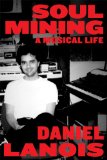 Soul Mining A Musical Life cover art