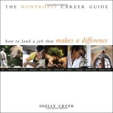 Nonprofit Career Guide How to Land a Job That Makes a Difference 2008 9780940069596 Front Cover