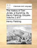 History of Tom Jones, a Foundling by Henry Fielding, Esquire 2010 9781170649596 Front Cover