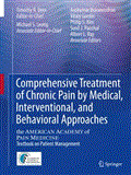 Comprehensive Treatment of Chronic Pain by Medical, Interventional, and Integrative Approaches The American Academy of Pain Medicine Textbook on Patient Management