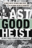 Last Good Heist  9781493009596 Front Cover