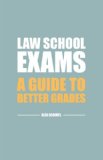 Law School Exams A Guide to Better Grades cover art