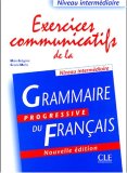 Grammaire Progressive du Francais: Exercices communicatifs de la Niveau intermediaire 1st 9782090333596 Front Cover