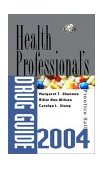 Prentice Hall's Health Professional's Drug Guide 2004  9780131129597 Front Cover
