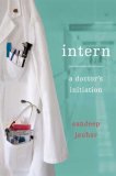 Intern A Doctor's Initiation 2007 9780374146597 Front Cover