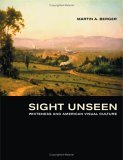 Sight Unseen Whiteness and American Visual Culture cover art