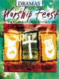 Worship Feast 15 Sketches for Youth Groups, Worship, and More 2003 9780687044597 Front Cover