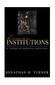 Human Institutions A Theory of Societal Evolution  9780742525597 Front Cover