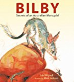 Bilby Secrets of an Australian Marsupial 2015 9780763667597 Front Cover