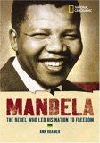 World History Biographies: Mandela The Hero Who Led His Nation to Freedom 2005 9780792236597 Front Cover