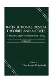 Instructional-Design Theories and Models A New Paradigm of Instructional Theory, Volume II cover art
