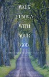 Walk Humbly with Your God Simple Steps to a Virtuous Life cover art