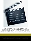 Essential Guide for the Oscars Spotlight on the Informer, Including Its Director, Celebrity Actors Such As Victor Mclaglen, Heather Angel, Awards 2012 9781286754597 Front Cover