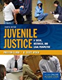 Juvenile Justice A Social, Historical, and Legal Perspective cover art